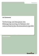 Verbreitung und Akzeptanz des Bildungs-Sponsoring im Rahmen der unternehmerischen Kommunikationspolitik