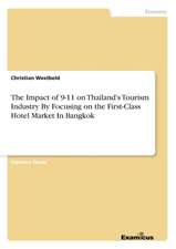 The Impact of 9-11 on Thailand's Tourism Industry By Focusing on the First-Class Hotel Market In Bangkok