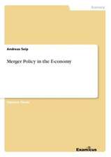 Merger Policy in the E-conomy