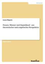 Frauen, Männer und Impulskauf - aus theoretischer und empirischer Perspektive