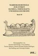 Marburger Beiträge zur Antiken Handels-, Wirtschafts- und Sozialgeschichte 40, 2022