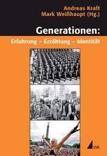 Generationen: Erfahrung ¿ Erzählung ¿ Identität