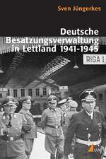 Deutsche Besatzungsverwaltung in Lettland 1941-1945