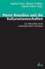 Pierre Bourdieu und die Kulturwissenschaften