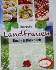 Das große Landfrauen Koch- & Backbuch