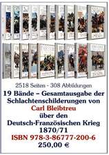 Der Deutsch-Französische Krieg 1870/71 in Schlachtenschilderungen von Carl Bleibtreu