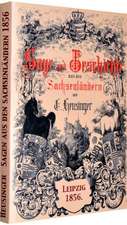 Sage und Geschichte aus den Sachsenländern Leipzig 1856