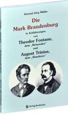 Die MARK BRANENBURG in Schilderungen von Theodor Fontane, dem 