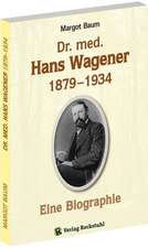 Dr. med. Hans Wagener 1879-1934