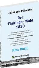 Der Thüringer Wald 1830 [Das BUCH]