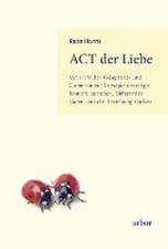 Harris, R: ACT der Liebe