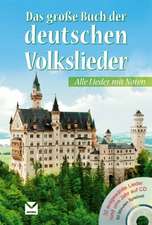 Das große Buch der deutschen Volkslieder