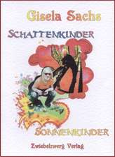 Sachs, G: Schattenkinder - Sonnenkinder