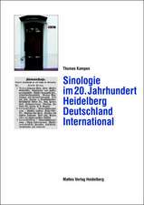 Sinologie im 20. Jahrhundert: Heidelberg Deutschland International