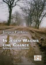 In jedem Wagnis eine Chance