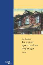 Ana Blandiana: In einer spanischen Herberge