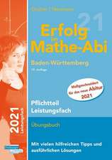 Erfolg im Mathe-Abi 2021 Pflichtteil Leistungsfach Baden-Württemberg