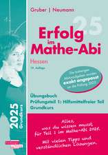 Erfolg im Mathe-Abi 2025 Hessen Grundkurs Prüfungsteil 1: Hilfsmittelfreier Teil