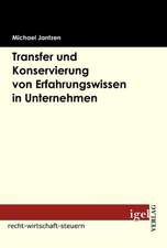 Transfer Und Konservierung Von Erfahrungswissen in Unternehmen: 613a Bgb Und Die Rechtsprechung Des Eugh