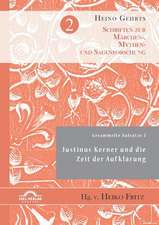 Gesammelte Aufsatze 2: Justinus Kerner Und Die Zeit Der Aufklarung