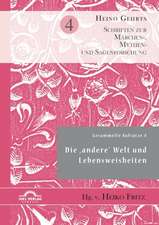 Gesammelte Aufsätze 4: Die ¿andere¿ Welt und Lebensweisheiten