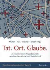 Tat. Ort. Glaube