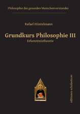 Grundkurs Philosophie III