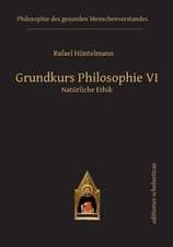 Grundkurs Philosophie VI