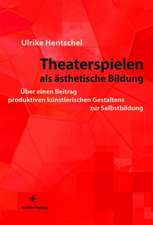 Theaterspielen als ästhetische Bildung