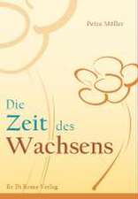 Die Zeit des Wachsens