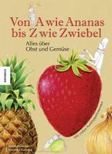 Von A wie Ananas bis Z wie Zwiebel