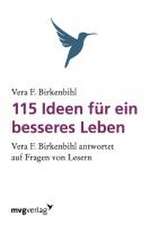 115 Ideen für ein besseres Leben