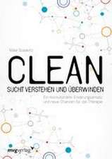 Clean - Sucht verstehen und überwinden