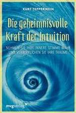 Die geheimnisvolle Kraft der Intuition