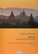 Burma - Frontstaat des Kalten Krieges