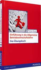 Einführung in die Allgemeine Betriebswirtschaftslehre - Das Übungsbuch