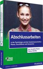 Abschlussarbeiten in der Psychologie und den Sozialwissenschaften. Planen, Durchführen und Auswerten