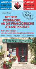 Mit dem Wohnmobil an die französische Atlantikküste 1. Der Norden