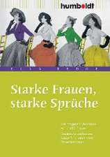 Starke Frauen, starke Sprüche