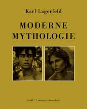 Lagerfeld, K: Moderne Mythologie