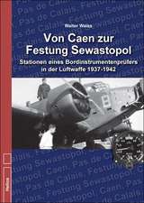 Von Caen zur Festung Sewastopol