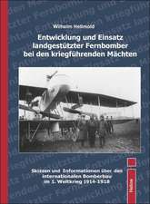 Entwicklung und Einsatz landgestützter Fernbomber bei den kriegführenden Mächten