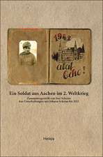 Ein Soldat aus Aachen im 2. Weltkrieg