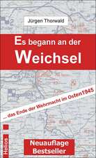 Thorwald, J: Es begann an der Weichsel