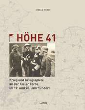 Höhe 41Krieg und Kriegsspiele an der Kieler Förde im 19. und 20. Jahrhundert