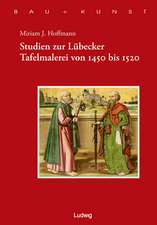 Studien zur Lübecker Tafelmalerei von 1450-1520