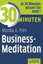 30 Minuten Business-Meditation