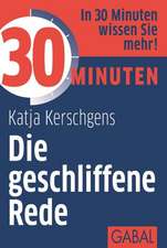 30 Minuten Die geschliffene Rede