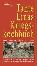 Tante Linas Kriegskochbuch