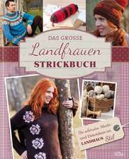 Das große Landfrauen-Strickbuch